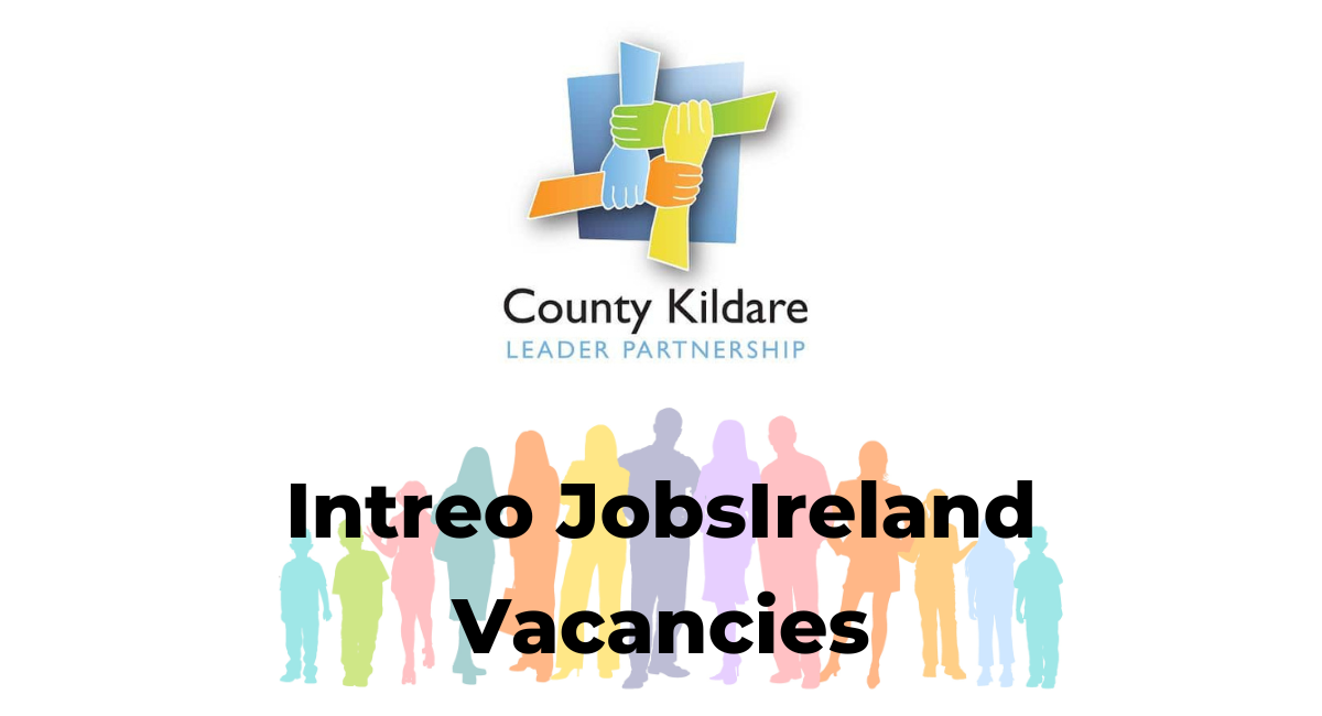 Intreo JobsIreland Vacancies County Kildare Leader Partnership